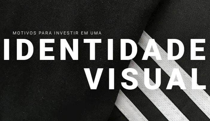 3 motivos para investir em identidade visual