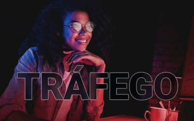 Tráfego: a chave para o sucesso do seu negócio!